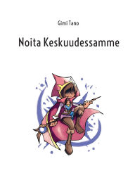 Title: Noita Keskuudessamme, Author: Gimi Tano