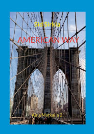 Title: American way: Aina Matkalla 2, Author: Sid Sirkia