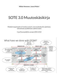 Title: SOTE 3.0 Muutoskï¿½sikirja: Pï¿½rjï¿½ï¿½vï¿½ organisaatio eli kuinka sosiaali- ja terveydenhuolto ajatellaan, toteutetaan ja johdetaan uudella tavalla. Case Reumasï¿½ï¿½tiï¿½n sairaala 2002-2010, Author: Mikko Nenonen