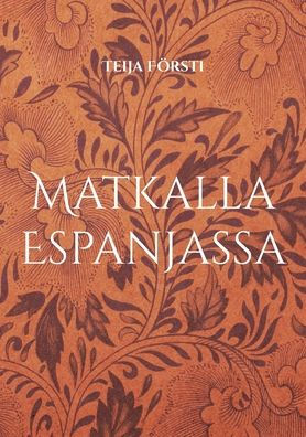 Matkalla Espanjassa: suomalaisten kokemuksia ennen seuramatkoja