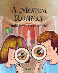 Title: A Museum Robbery, Author: Tuula Pere