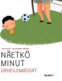 Nï¿½etkï¿½ minut urheilemassa?: Finnish Edition of 