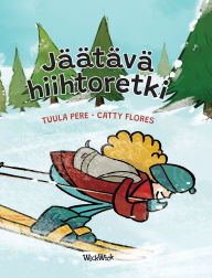 Title: Jï¿½ï¿½tï¿½vï¿½ hiihtoretki: Finnish Edition of 