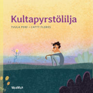 Title: Kultapyrstï¿½lilja: Finnish Edition of 