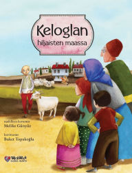 Title: Keloglan hiljaisten maassa, Author: Melike Günyüz