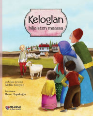 Title: Keloglan hiljaisten maassa, Author: Melike Günyüz