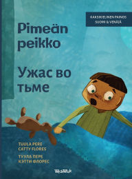 Title: Pimeï¿½n peikko / Ужас во тьме: Bilingual Finnish-Russian Edition of Dread in the Dark, Author: Tuula Pere