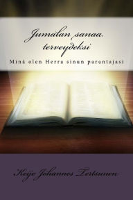 Title: Jumalan sanaa terveydeksi, Author: Keijo Johannes Tertsunen
