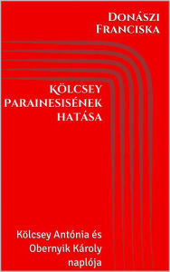 Title: Kölcsey Parainesisének hatása, Author: Franciska Donászi