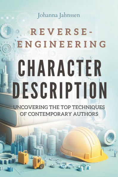 Reverse-engineering Character Description: Uncovering the Top Techniques of Contemporary Authors