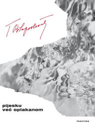 Title: Pijesku vec oplakanom, Author: Tito Bilopavlovic