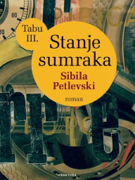 Title: Stanje sumraka: Tabu III., Author: Sibila Petlevski