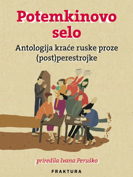 Potemkinovo selo: antologija krace ruske proze (post)perestrojke