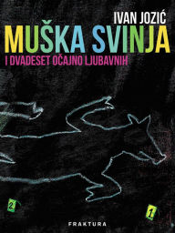 Title: Muska svinja, Author: Ivan Jozic