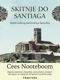 Title: Skitnje do Santiaga, Author: Cees Nooteboom