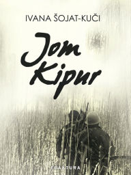 Title: Jom Kipur, Author: Ivana Sojat-Kuci