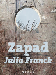 Title: Zapad, Author: Julia Franck