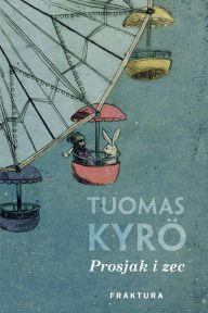 Title: Prosjak i zec, Author: Tuomas Kyrö