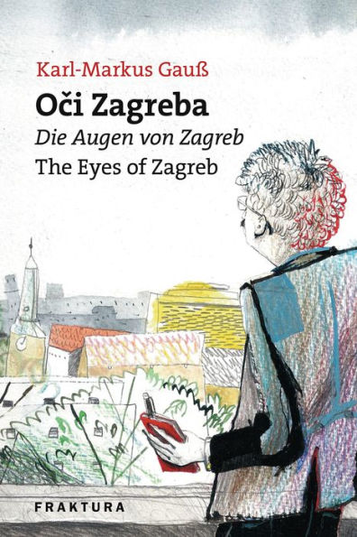 Oci Zagreba - Die Augen von Zagreb - The Eyes of Zagreb