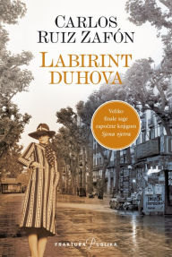 Title: Labirint duhova (The Labyrinth of Spirits), Author: Carlos Ruiz Zafón