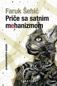 Title: Price sa satnim mehanizmom, Author: Faruk sehic