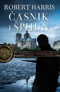 Title: Časnik i špijun, Author: Robert Harris