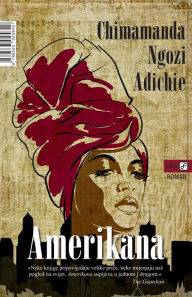 Title: Amerikana, Author: Chimamanda Ngozi Adichie