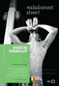 Title: Nazalosnost stvari, Author: Dimitri Verhulst