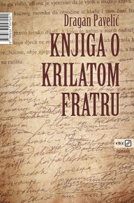 Title: Knjiga o krilatom fratru, Author: Dragan; Pavelić