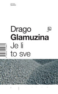 Title: Je li to sve, Author: Drago Glamuzina