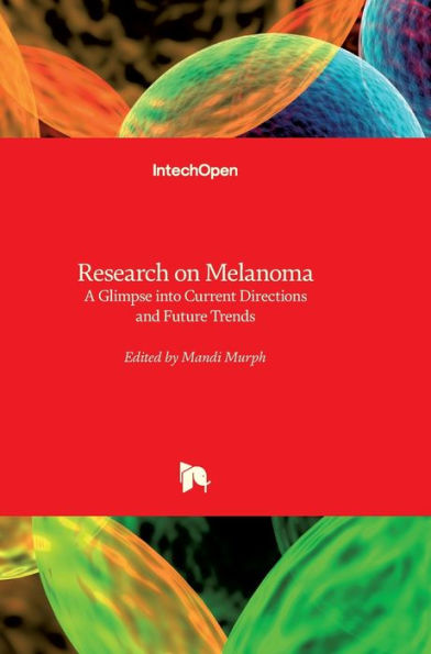 Research on Melanoma: A Glimpse into Current Directions and Future Trends