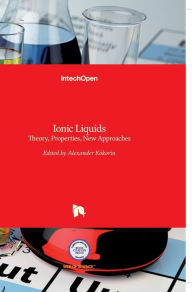 Title: Ionic Liquids: Theory, Properties, New Approaches, Author: Alexander Kokorin