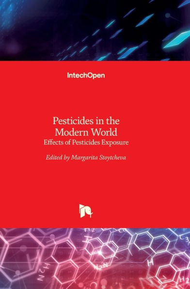Pesticides in the Modern World: Effects of Pesticides Exposure