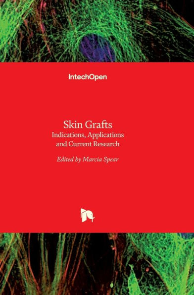 Skin Grafts: Indications, Applications and Current Research