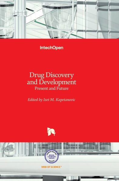 Drug Discovery and Development: Present and Future