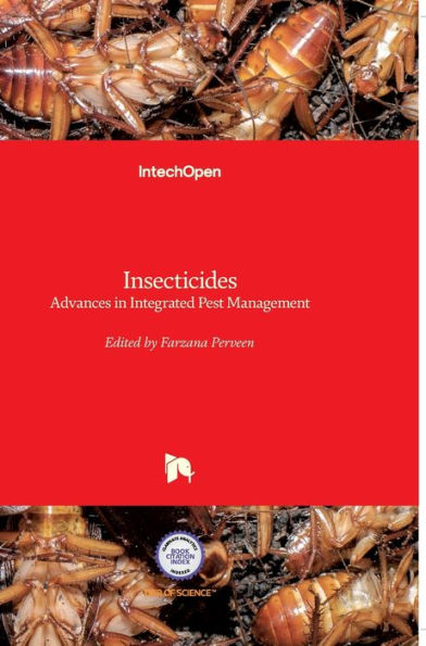 Insecticides: Advances in Integrated Pest Management