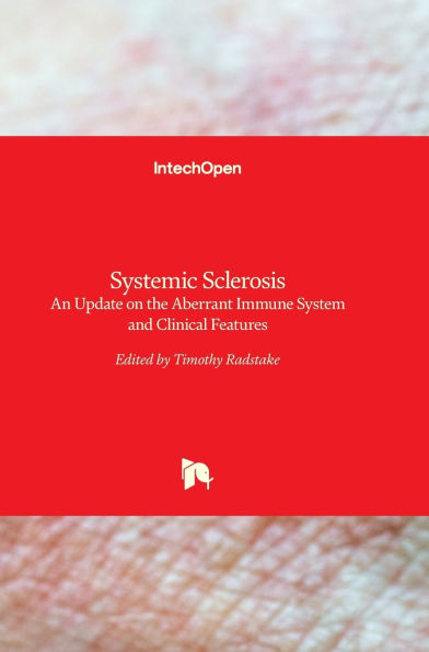 Systemic Sclerosis: An Update on the Aberrant Immune System and Clinical Features