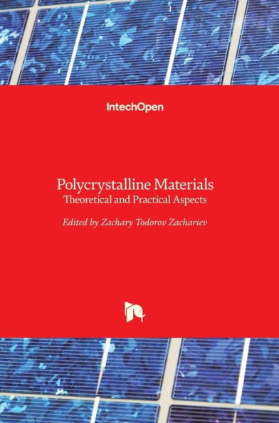 Polycrystalline Materials: Theoretical and Practical Aspects