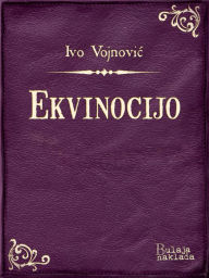 Title: Ekvinocijo, Author: Ivo Vojnović