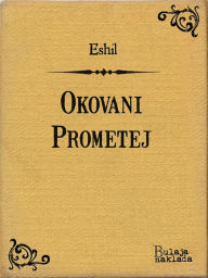 Title: Okovani Prometej, Author: Eshil