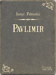 Title: Pavlimir, Author: Junije Palmotić