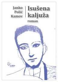 Title: Isusena kaljuza, Author: Janko Polic Kamov