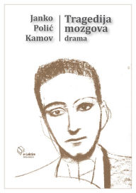 Title: Tragedija mozgova, Author: Janko Polic Kamov