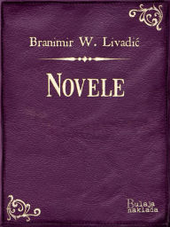 Title: Novele: (1910.), Author: Branimir Wiesner Livadić