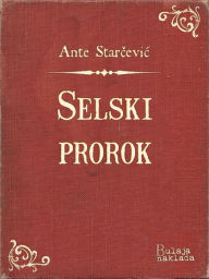 Title: Selski prorok, Author: Ante Starčević