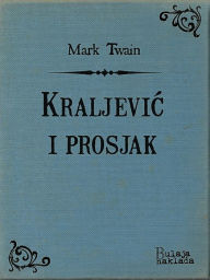 Title: Kraljević i prosjak, Author: Mark Twain