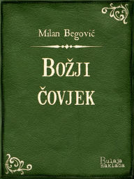 Title: Božji čovjek, Author: Milan Begović