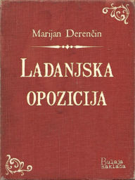 Title: Ladanjska opozicija, Author: Marijan Deren