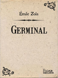 Title: Germinal, Author: Emile Zola