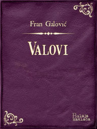 Title: Valovi: Drama u jednom činu, Author: Fran Galović